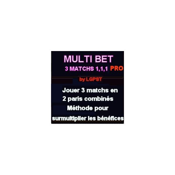MULTI BET 3 MATCHS 1-1-1-PRO
